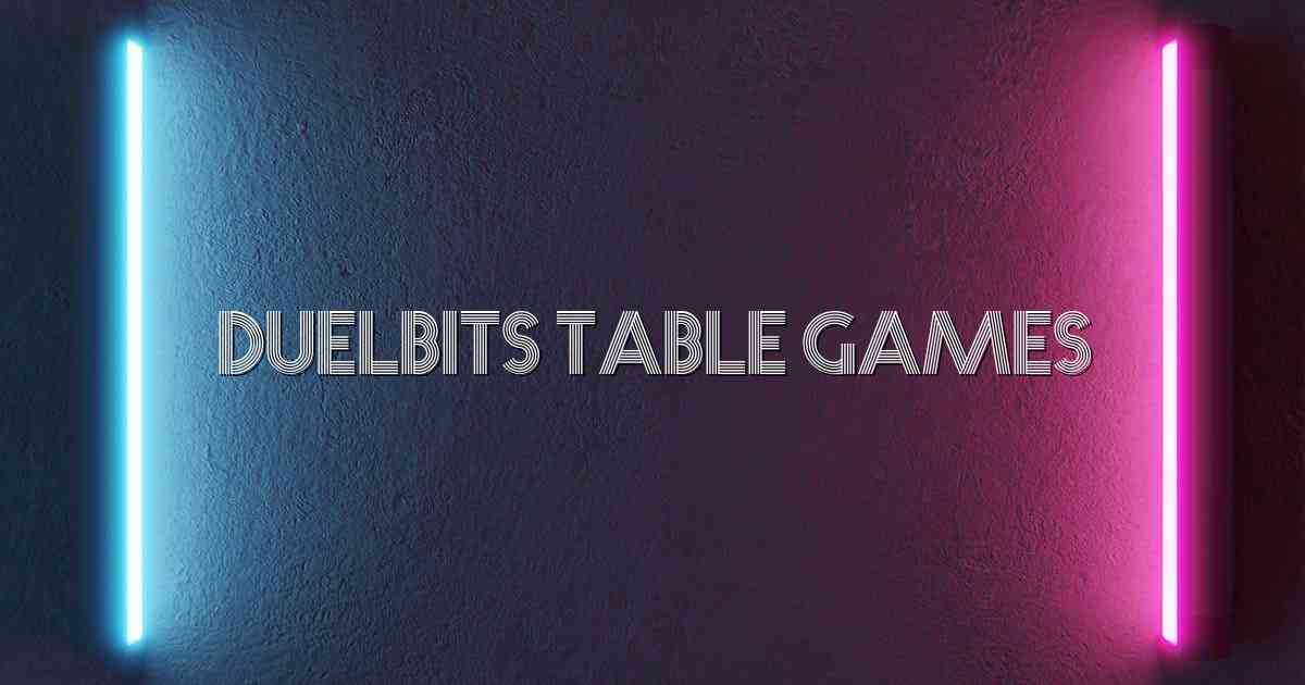 Duelbits Table Games