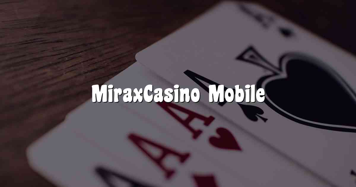 MiraxCasino Mobile