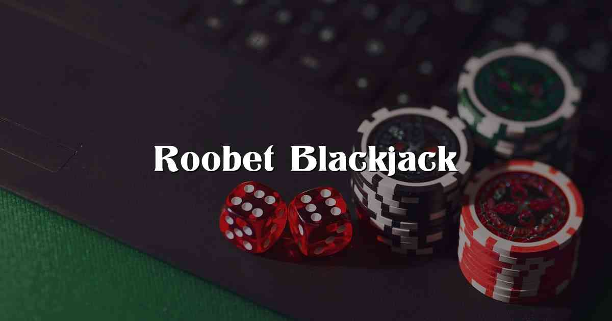 Roobet Blackjack